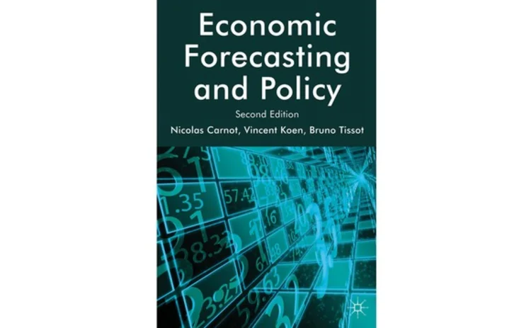 Economic Forecasting and Policy by Nicolas Carnot Vincent Koen and Bruno Tissot
