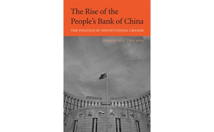 The Rise of the PBoC by Stephen Bell and Hui Feng