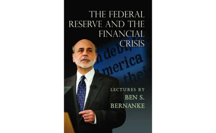 The Federal Reserve and the Financial Crisis by Ben Bernanke