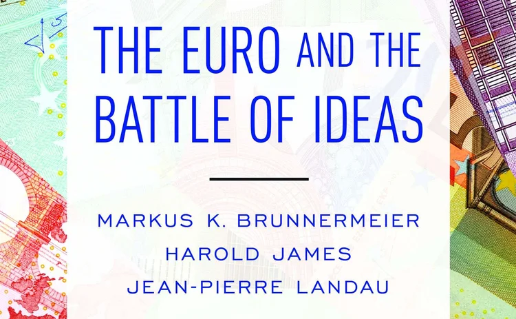the-euro-and-the-battle-of-ideas-brunnermeier-james-landau