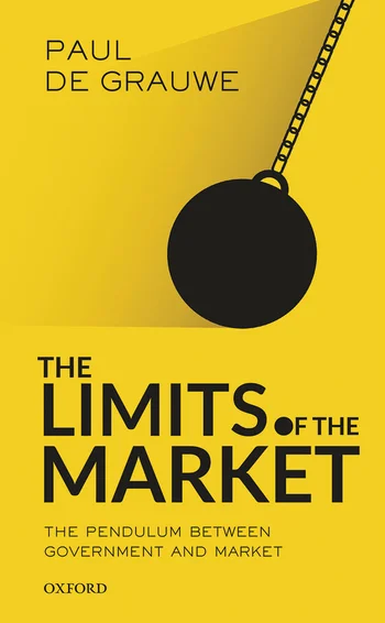 The Limits of the Market by Paul de Grauwe