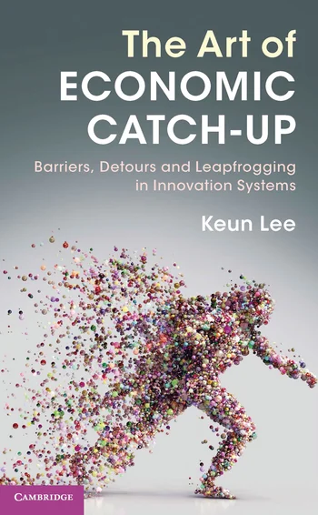 The art of economic catch-up, by Keun Lee