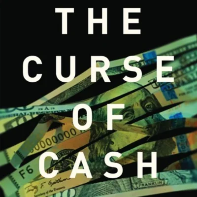 the-curse-of-cash-rogoff