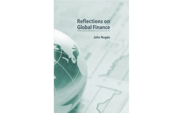 Reflections on Global Finance by John Nugee
