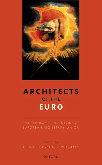 Architects of the euro – Kenneth Dyson and Ivo Maes