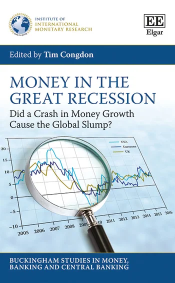 Money in the great recession edited by Tim Congdon