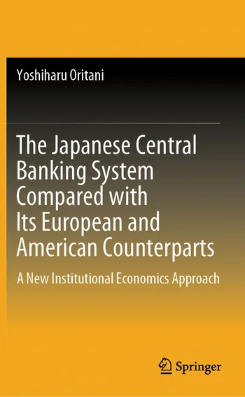 The Japanese central banking system compared with its European and American counterparts, by Yoshiharu Oritani.tif