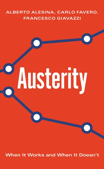 Austerity, by Alberto Alesina, Carlo Favero and Francesco Giavazzi
