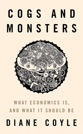 Cogs and monsters, by Diane Coyle