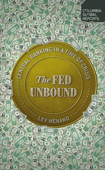 The Fed unbound, by Lev Menand