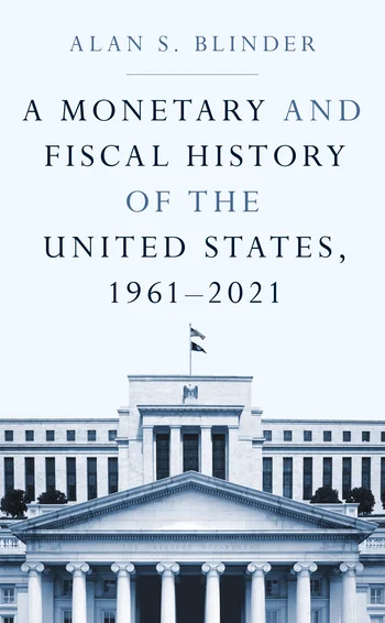 A monetary and fiscal history of the US, by Alan Blinder