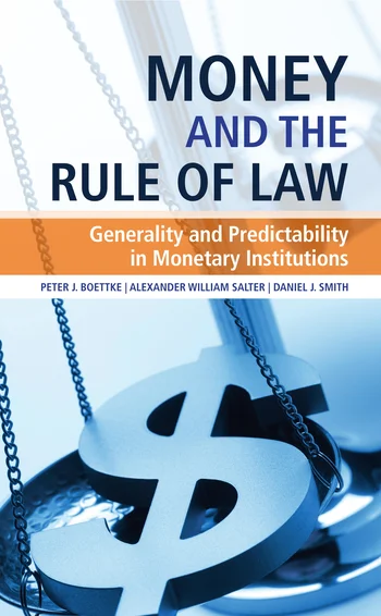 Money and the Rule of Law by Peter Boettke et al