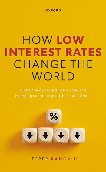 How low interest rates change the world, by Jesper Rangvid