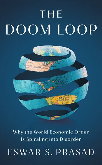 The Doom Loop, by Eswar S Prasad