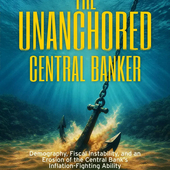 The unanchored central banker, by Manoj Pradhan and Charles Goodhart